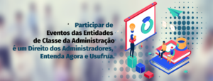 Eventos das Entidades de Classe da Administração