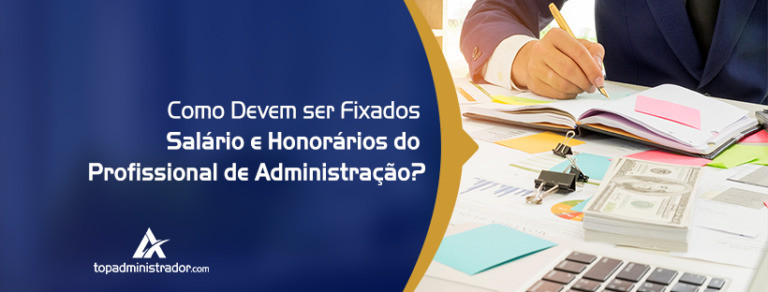 Salário e honorários do Profissional de Administração - Top Administrador