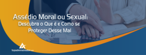 assédio moral ou sexual